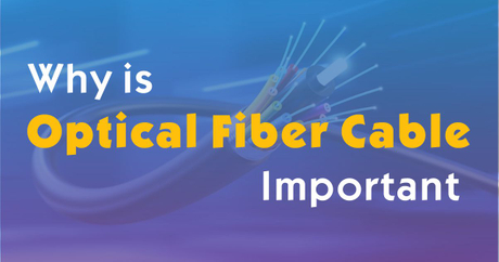 Why is optical fiber important.jpg
