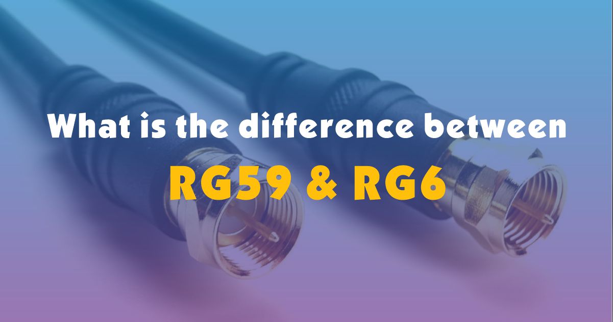 Qual é a diferença entre RG59 e RG6?